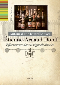 Image de Autour d'une bouteille avec Etienne-Arnaud Dopff