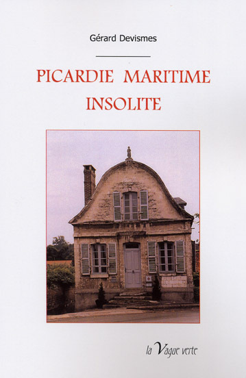 Image de PICARDIE MARITIME INSOLITE