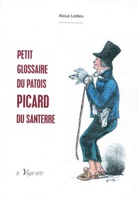 Image de PETIT GLOSSAIRE DU PATOIS PICARD DU SANTERRE