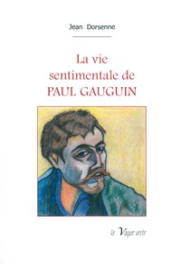Image de La vie sentimentale de Paul Gauguin
