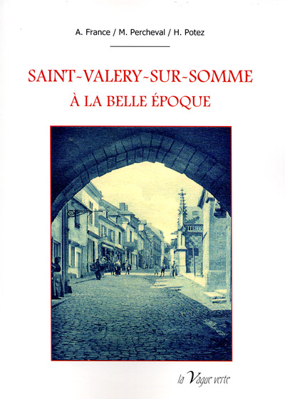 Image de SAINT-VALERY-SUR-SOMME À LA BELLE ÉPOQUE