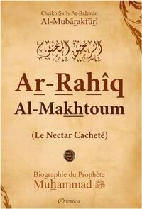Image de Ar-Rahîq Al-Makhtoum - (Couv. Rigide) - Le Nectar Cacheté