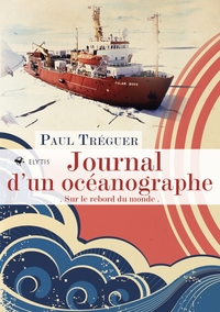 Image de JOURNAL D'UN OCEANOGRAPHE - SUR LE REBORD DU MONDE