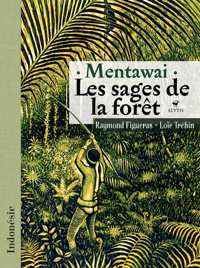 Picture of Mentawai les sages de la forêt