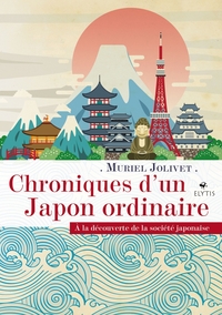Image de Chroniques d'un Japon ordinaire - À la découverte de la soci