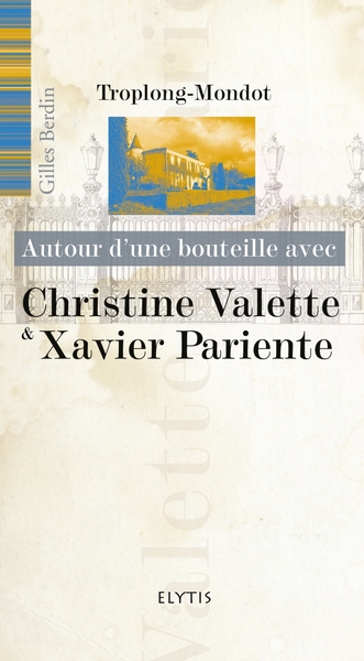 Picture of C. VALETTE & X. PARIENTE - CHATEAU TROPLONG-MONDOT