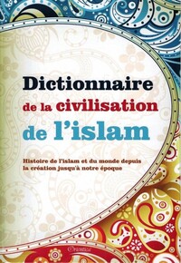 Picture of Dictionnaire de la Civilisation de l’Islam
