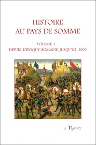 Image de HISTOIRE AU PAYS DE SOMME - VOLUME 1