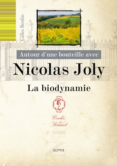 Image de Autour d'une bouteille avec Nicolas Joly - La biodynamie