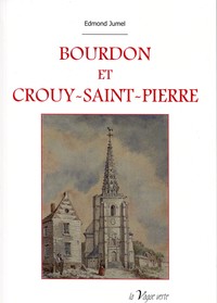 Picture of BOURDON ET CROUY-SAINT-PIERRE HISTOIRE ET ARCHÉOLOGIE