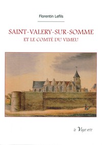 Image de SAINT-VALERY-SUR-SOMME ET LE COMTÉ DU VIMEU