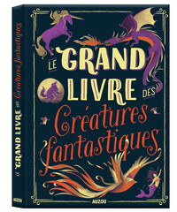 Image de Le grand livre des créatures fantastiques