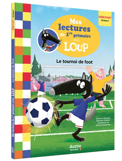 Image de Mes lectures de 1re primaire avec loup - Le tournoi de foot