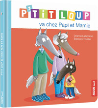 Picture of P'tit loup va chez Papi et Mamie Ned