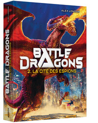 Image de Battle dragons - Tome 2 La cité des espions