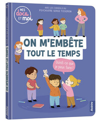 Picture of On m'embête tout le temps, qu'est-ce que je peux faire?
