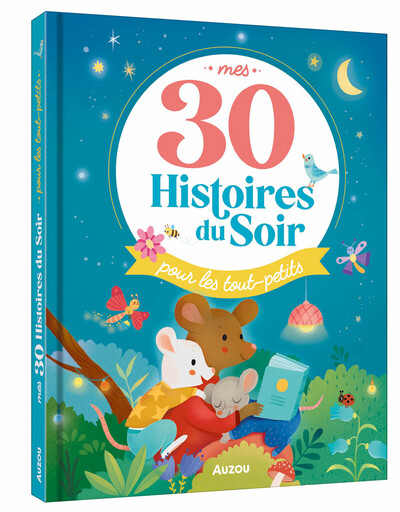 Image de MES 30 HISTOIRES DU SOIR POUR LES TOUT-PETITS