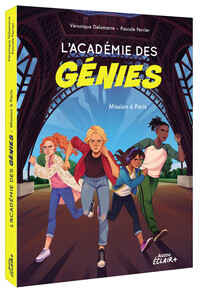 Image de L'académie des génies - Tome 01 Mission à Paris