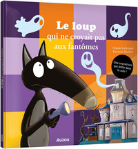 Image de LE LOUP QUI NE CROYAIT PAS AUX FANTOMES