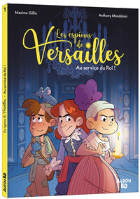 Picture of Les espions de Versailles - Tome 1 Au service du Roi !