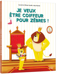 Picture of Je veux être coiffeur pour zèbres !