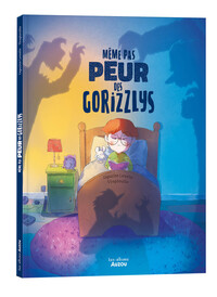 Image de Même pas peur des Gorizzlys
