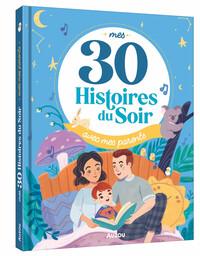 Image de MES 30 HISTOIRES DU SOIR AVEC MES PARENTS