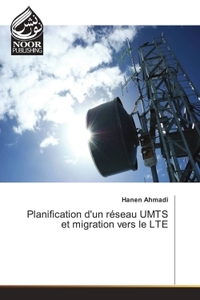 Image de Planification d'un réseau UMTS et migration vers le LTE