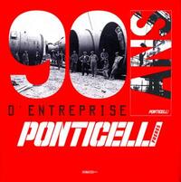 Picture of 90 Ans D'Entreprise, Ponticelli Frères Une Histoire D'Hommes