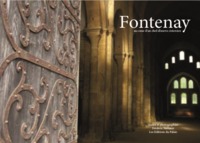 Image de Fontenay - au coeur d'un chef-d'oeuvre cistercien