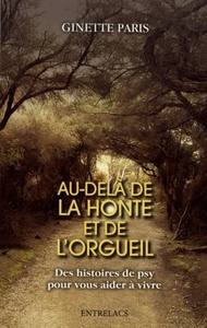 Image de Au-delà de la honte et de l'orgueil - Des histoires de psy pour vous aider à vivre