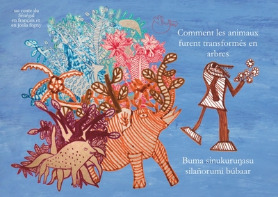 Picture of Comment les animaux furent transformés en arbres / Buma sinukuru&#331;asu silañorumi búbaar
