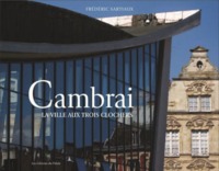 Image de Cambrai - la ville aux trois clochers