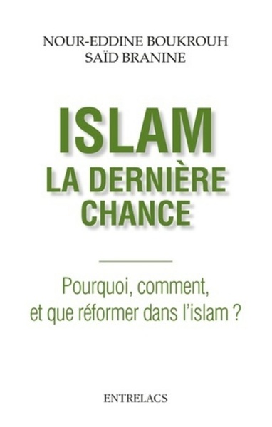Picture of Islam, la dernière chance - Pourquoi, comment, et que réformer dans l'islam ?
