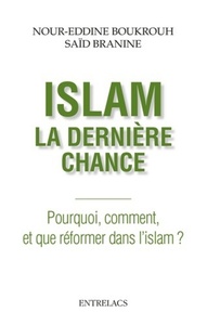 Picture of Islam, la dernière chance - Pourquoi, comment, et que réformer dans l'islam ?
