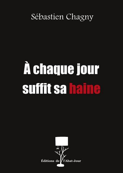 Picture of À chaque jour suffit sa haine