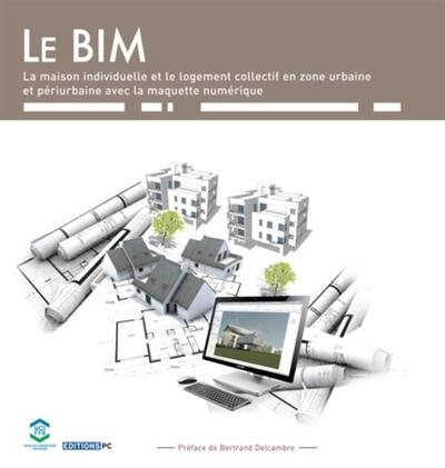 Picture of Le Bim Et La Maquette Numérique Dans La Maison Individuelle Et Le Logement Colle