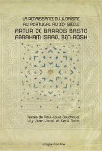 Picture of La renaissance du judaisme au Portugal au XXe siècle. Artur de Barros Basto-Abraham Israel Ben-Rosh