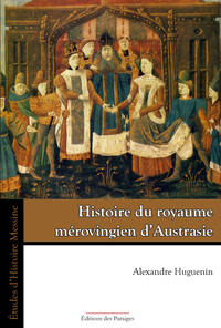 Image de Histoire du royaume mérovingien d’austrasie