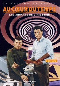 Image de AU COEUR DU TEMPS, LES ARCANES DE L'HISTOIRE Nouvelle Edition
