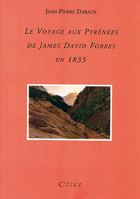 Image de Le voyage aux Pyrénées de James David Forbes en 1835