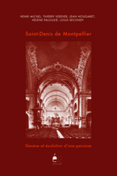 Image de Saint-Denis de Montpellier, genèse et évolution d'une paroisse
