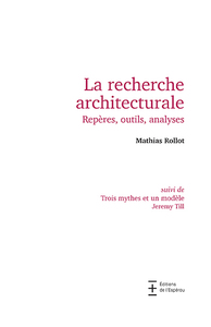 Image de La recherche architecturale. Repères, outils, analyses