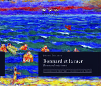 Image de Bonnard et la mer, Bonnard méconnu