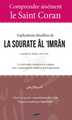Image de COMPRENDRE AISEMENT LE SAINT CORAN : EXPLICATIONS DETAILLEES DE LA SOURATE AL 'IMRAN