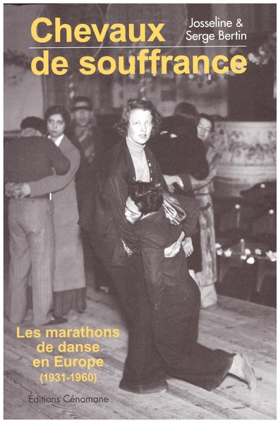 Picture of Chevaux de souffrance Les marathons de danse en Europe (1931-1960)