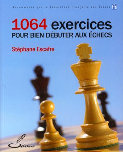 Picture of 1064 exercices pour bien débuter aux échecs