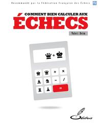 Picture of Bien calculer aux échecs