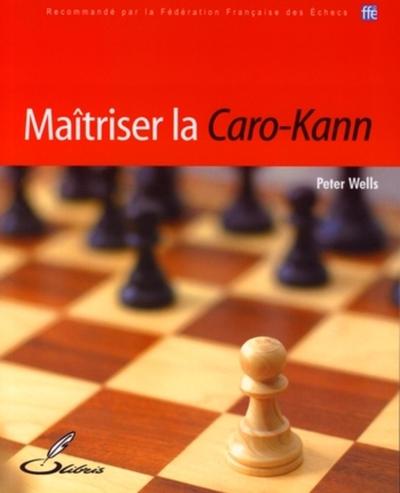 Image de MAITRISER LA CARO-KANN