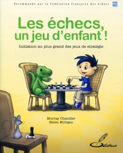 Picture of Les échecs, un jeu d'enfant !